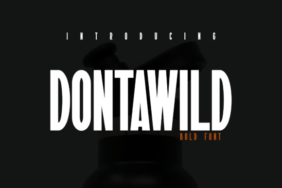 Dontawild: A Bold Font for Digital Campaigns