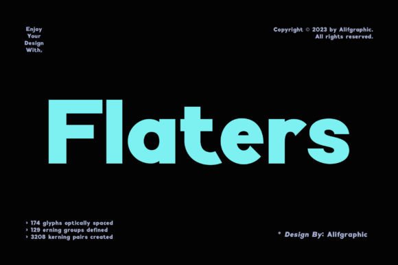 Flaters: A Friendly Sans Serif for Creative Projects