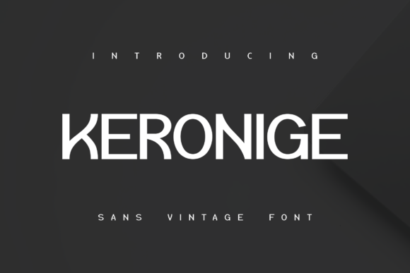 Keronige: A Font for Modern Campaigns